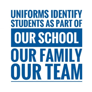 Uniforms identify students as part of our school, our family, and our team.